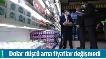 DOLAR D&Uuml;ŞT&Uuml; AMA FİYATLAR DEĞİŞMEDİ