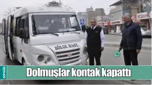 DOLMUŞLAR KONTAK KAPATTI