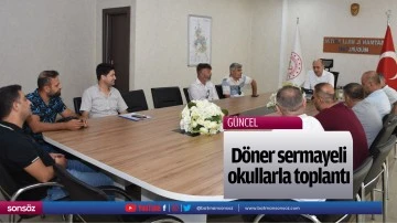 D&ouml;ner sermayeli okullarla toplantı