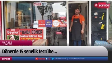 D&ouml;nerde 15 senelik tecr&uuml;be&hellip;