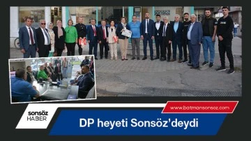 DP heyeti Sons&ouml;z&rsquo;deydi