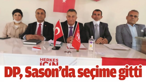 DP, SASON&rsquo;DA SE&Ccedil;İME GİTTİ