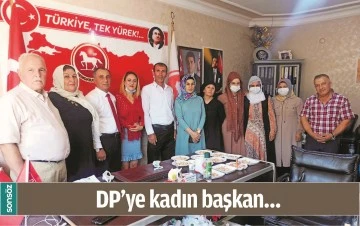 DP&rsquo;YE KADIN BAŞKAN&hellip;