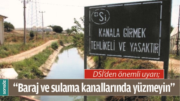 DSİ&rsquo;DEN &Ouml;NEMLİ UYARI