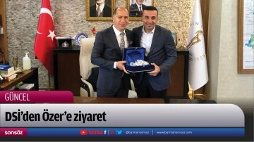 DSİ&rsquo;den &Ouml;zer&rsquo;e ziyaret