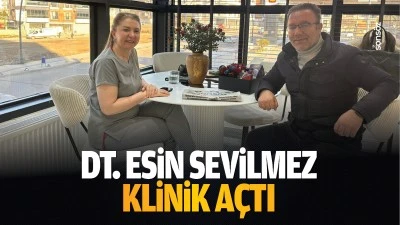 Dt. Esin Sevilmez, klinik a&ccedil;tı