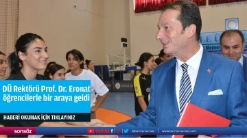 D&Uuml; Rekt&ouml;r&uuml; Prof. Dr. Eronat &ouml;ğrencilerle bir araya geldi