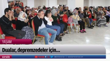 Dualar, depremzedeler i&ccedil;in&hellip;