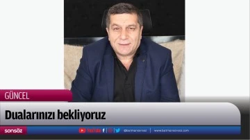 Dualarınızı bekliyoruz