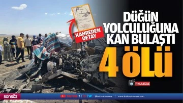 D&uuml;ğ&uuml;n yolculuğuna kan bulaştı: 4 &ouml;l&uuml;