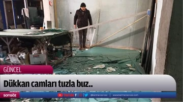 D&uuml;kkan camları tuzla buz..