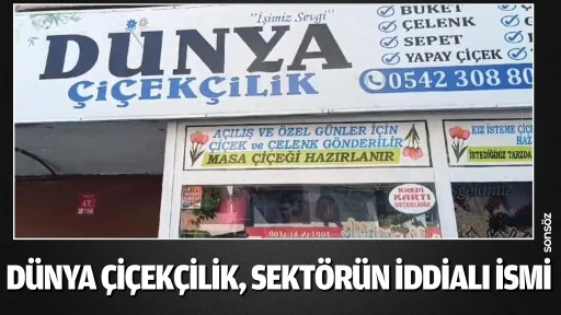 D&uuml;nya &Ccedil;i&ccedil;ek&ccedil;ilik, sekt&ouml;r&uuml;n iddialı ismi