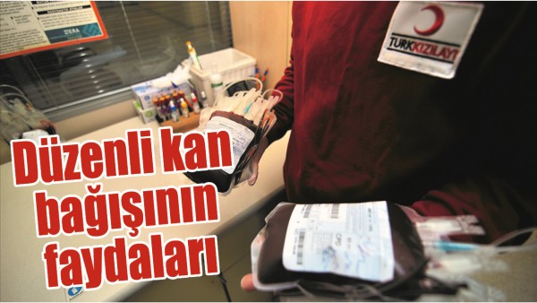 D&Uuml;ZENLİ KAN BAĞIŞININ FAYDALARI