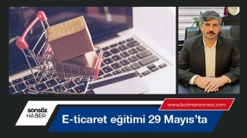 E-ticaret eğitimi 29 Mayıs&rsquo;ta