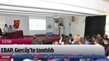 EBAP, Gerc&uuml;ş&rsquo;te tanıtıldı
