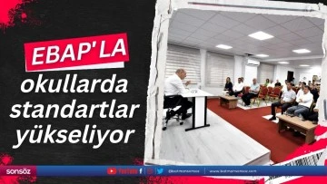 EBAP&rsquo;la okullarda standartlar y&uuml;kseliyor