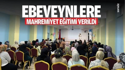 Ebeveynlere mahremiyet eğitimi verildi