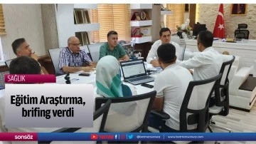 Eğitim Araştırma, brifing verdi