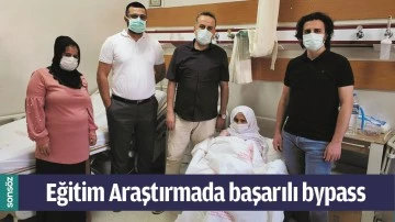 EĞİTİM ARAŞTIRMADA BAŞARILI BYPASS