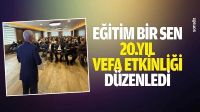 Eğitim Bir Sen, 20.yıl vefa etkinliği d&uuml;zenledi