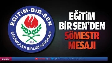 Eğitim Bir Sen&rsquo;den s&ouml;mestr mesajı