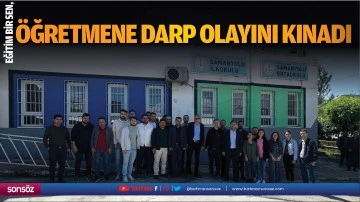 Eğitim Bir Sen, &ouml;ğretmene darp olayını kınadı