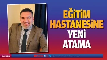Eğitim Hastanesine yeni atama&hellip;
