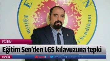 Eğitim Sen&rsquo;den LGS kılavuzuna tepki