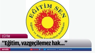 &ldquo;Eğitim, vazge&ccedil;ilemez hak&hellip;&rdquo;