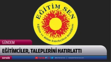 Eğitimciler, taleplerini hatırlattı
