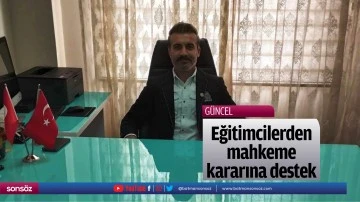Eğitimcilerden mahkeme kararına destek