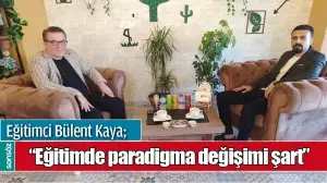 &ldquo;EĞİTİMDE PARADİGMA DEĞİŞİMİ ŞART&rdquo;