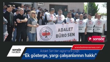 &ldquo;Ek g&ouml;sterge, yargı &ccedil;alışanlarının hakkı&rdquo;