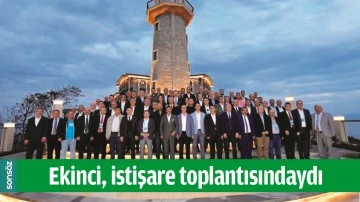 EKİNCİ, İSTİŞARE TOPLANTISINDAYDI