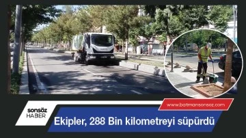 Ekipler, 288 Bin kilometreyi s&uuml;p&uuml;rd&uuml;