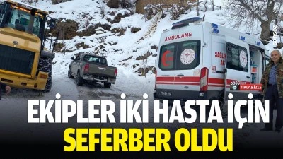 Ekipler iki hasta i&ccedil;in seferber oldu