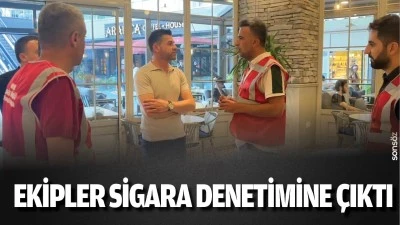 Ekipler sigara denetimine &ccedil;ıktı