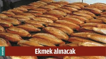 EKMEK ALINACAK