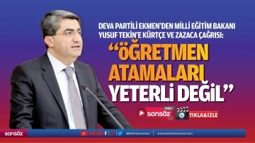 Ekmen&rsquo;den Milli Eğitim Bakanı Yusuf Tekin&rsquo;e K&uuml;rt&ccedil;e ve Zazaca &ccedil;ağrısı