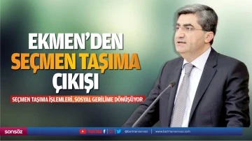 Ekmen&rsquo;den se&ccedil;men taşıma &ccedil;ıkışı