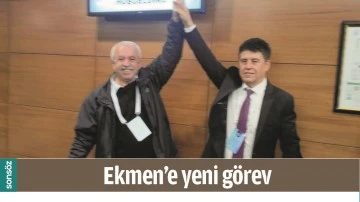 EKMEN&rsquo;E YENİ G&Ouml;REV