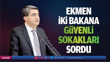 Ekmen, iki bakana g&uuml;venli sokakları sordu