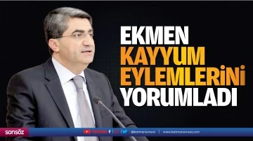 Ekmen, kayyum eylemlerini yorumladı