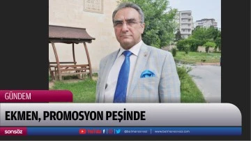 Ekmen, promosyon peşinde
