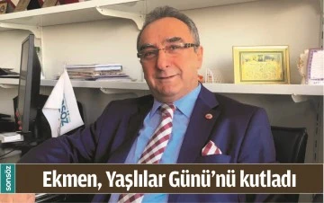 EKMEN, YAŞLILAR G&Uuml;N&Uuml;'N&Uuml; KUTLADI