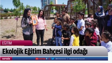 Ekolojik Eğitim Bah&ccedil;esi ilgi odağı