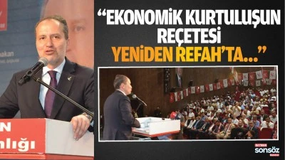 &ldquo;Ekonomik Kurtuluşun re&ccedil;etesi Yeniden Refah'ta&hellip;&rdquo;