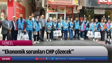 &ldquo;Ekonomik sorunları CHP &ccedil;&ouml;zecek&rdquo;
