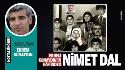 Ekrem G&uuml;naydın&rsquo;ın g&ouml;z&uuml;nden Nimet Dal