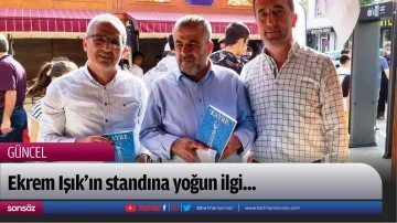 Ekrem Işık&rsquo;ın standına yoğun ilgi...